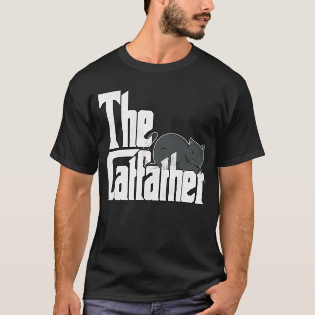 Cat Dad The Catfather Crazy Cat Father Kitty Daddy T-Shirt (Front)