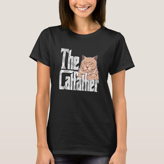 Cat Dad The Catfather Crazy Cat Father Kitty Daddy T-Shirt (Front)