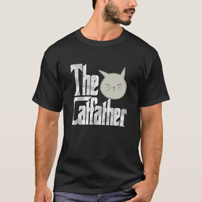 Cat Dad The Catfather Crazy Cat Father Kitty Daddy T-Shirt (Front)