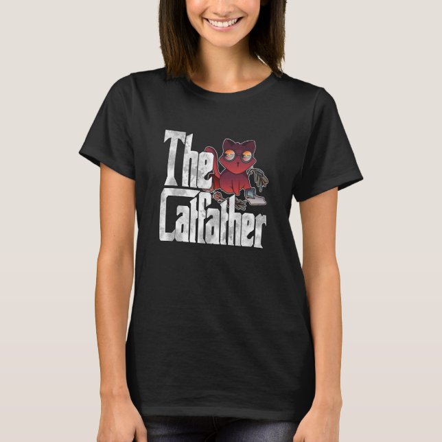 Cat Dad The Catfather Crazy Chaos Cat Father Kitty T-Shirt (Front)