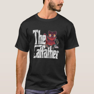 Cat Dad The Catfather Crazy Chaos Cat Father Kitty T-Shirt