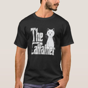 Cat Dad The Catfather Crazy Cute Cat Father Kitty  T-Shirt