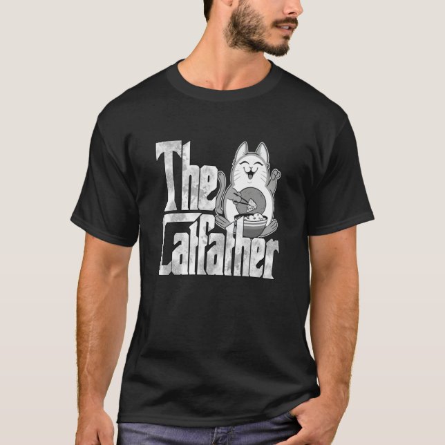Cat Dad The Catfather Crazy Food Cat Father Kitty  T-Shirt (Front)