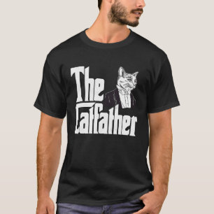 Cat Dad The Catfather Crazy Suited Cat Father Kitt T-Shirt