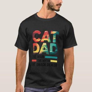 Cat Dad The Man Myth Snack Dealer Funny Fathers Da T-Shirt