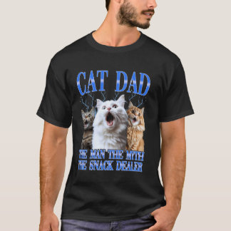 Cat Dad The Man The Myth The Snack Dealer T-Shirt