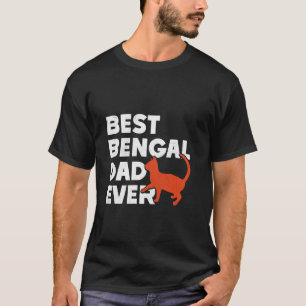 Cat Daddy BEST BENGAL CAT DAD EVER Bengal Cat Love T-Shirt