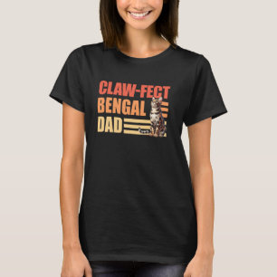 Cat Daddy CLAW-FECT BENGAL DAD Bengal Cats Fathers T-Shirt