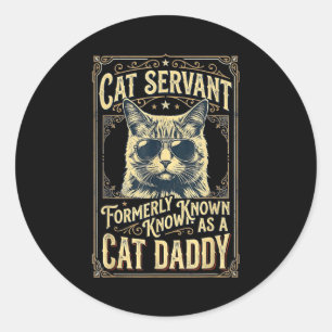 Cat daddy for men funny cat dad father's day cat classic round sticker