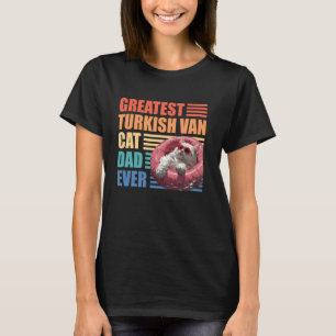 Cat Daddy GREATEST TURKISH VAN CAT DAD EVER Vintag T-Shirt