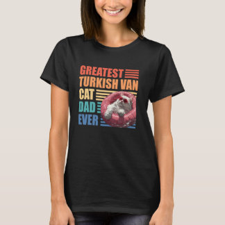 Cat Daddy GREATEST TURKISH VAN CAT DAD EVER Vintag T-Shirt