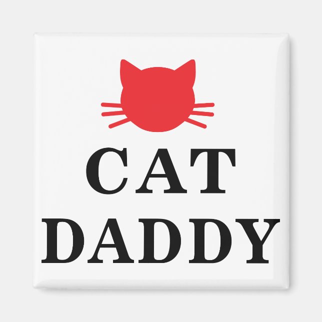 Cat Daddy Magnet (Front)