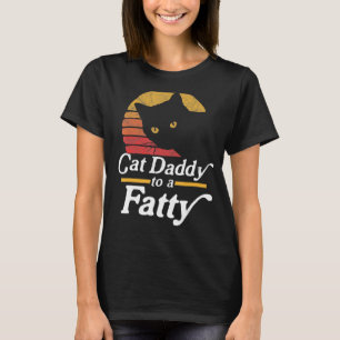 Cat Daddy to a Fatty! Funny Vintage 80s Sunset Fat T-Shirt