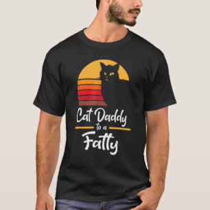 Cat Daddy To Be Fatty Happy Father Day Me Son Daug T-Shirt