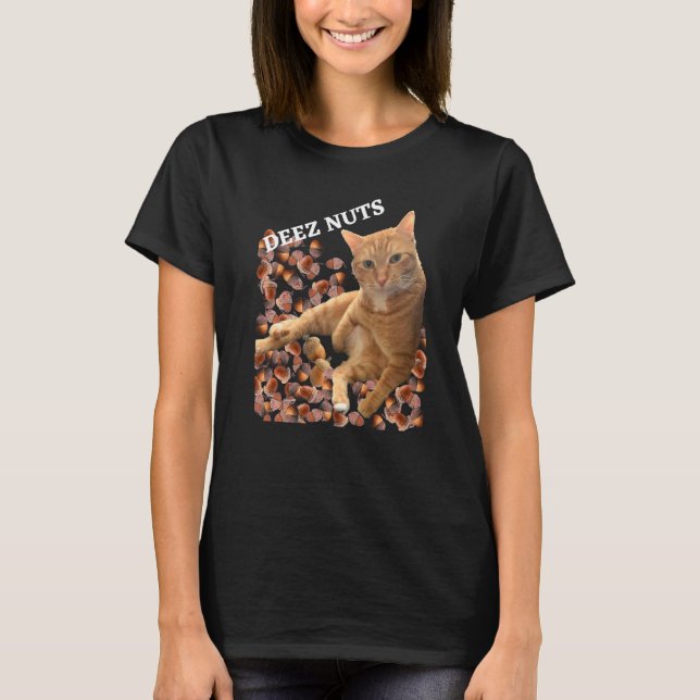 Cat Deez Nuts Joke With Acorns T-Shirt (Front)
