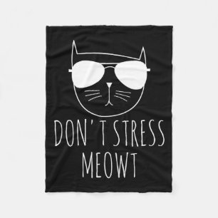 Cat Design Funny Pun Don't Stress Meowt Funny Sayi Fleece Blanket