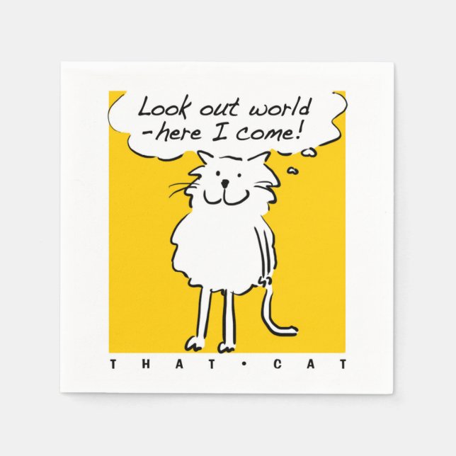 Cat Design. "Look out world, here I come!" Napkin (Front)