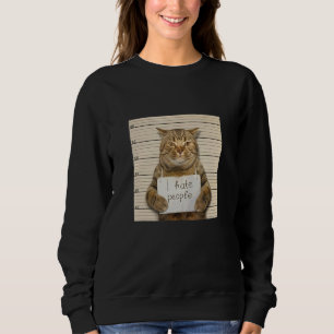 Cat Distressed I Hate People Cat Owner Cat Sweatshirt