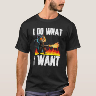 Cat  Do What I want for Men Women T-Shirt