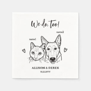Cat Dog Face DrawingPet Namee We do too Wedding  Napkin