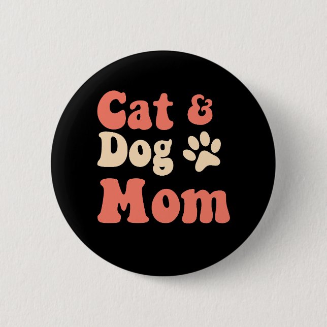 Cat Dog Mum 6 Cm Round Badge (Front)