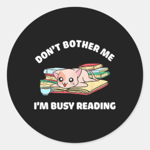 Cat Don'T Bother Me I'M Busy Reading Book Classic Round Sticker