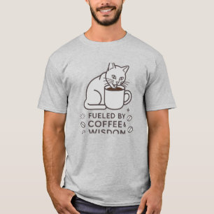 Cat Drinking Coffee Fuelled By Coffee And Wisdom T-Shirt