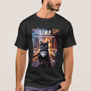 Cat Drinking Tea Dark Humour Outfit SIMP Sarcastic T-Shirt