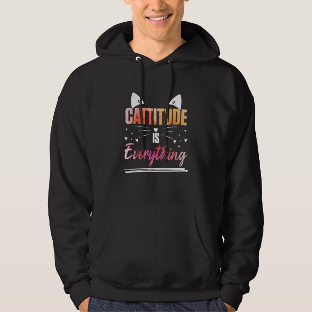 Cat Ears Cattitude Is Everything Hoodie (Front)