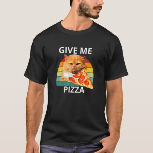 Cat Eating A Pizza Give Me Pizza T-Shirt