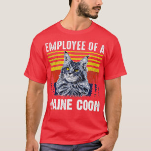 CAT  EMPLOYEE OF A MAINE COON  T-Shirt