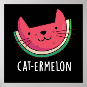 Cat-ermelon Funny Cat Watermelon Pun Dark BG Poster