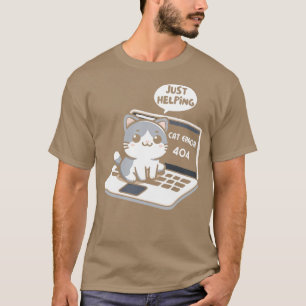 Cat Error 404 Just Helping Cute Kitten Cat Sitting T-Shirt