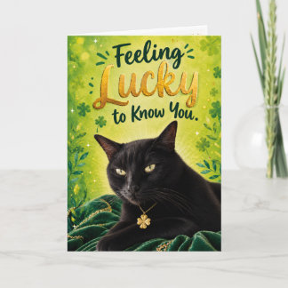 Cat Feeling Lucky to Know You (St. Patrick's Day) Card