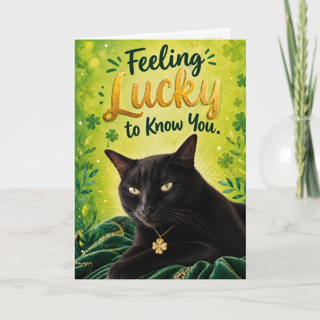Cat Feeling Lucky to Know You (St. Patrick's Day) Card (Front)