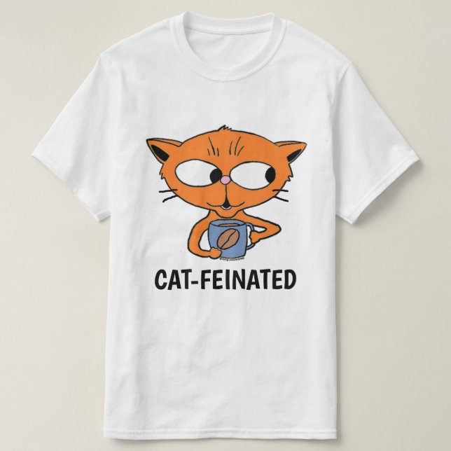 CAT-FEINATED Cat Drinking Coffee Humourous T-Shirt (Design Front)