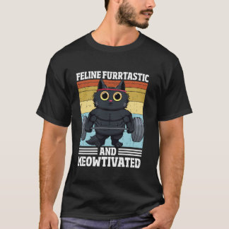 Cat Feline Furrtastic Funny Motivation Cat Women K T-Shirt