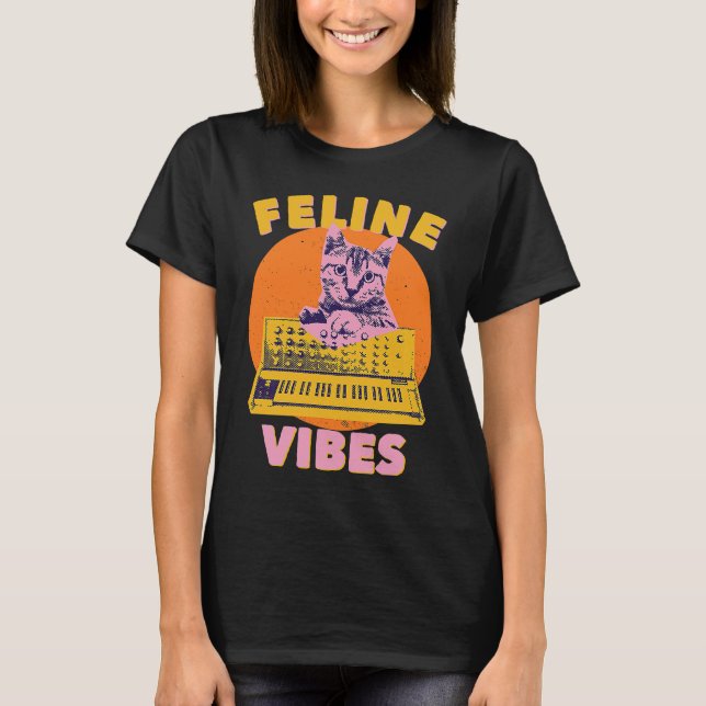 Cat  Feline Vibes  Cat Feeling Synth Synthesizer 9 T-Shirt (Front)