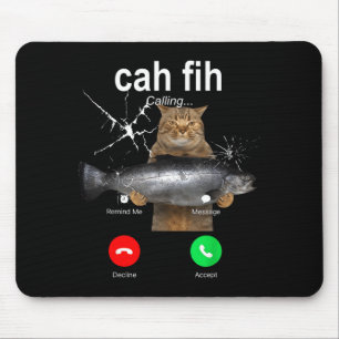 Cat Fih Calling Meme Funny Fish Cat Humor Gift Tee Mouse Mat