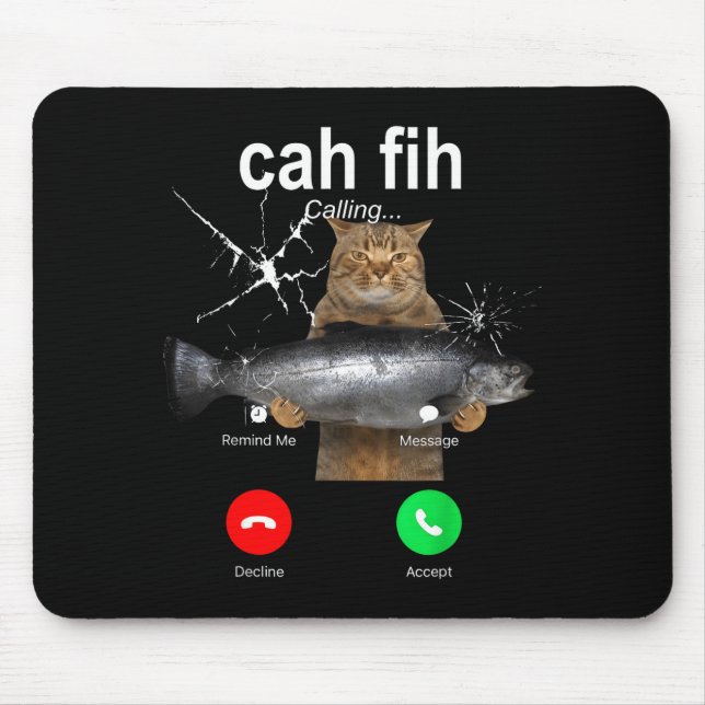 Cat Fih Calling Meme Funny Fish Cat Humor Gift Tee Mouse Mat (Front)