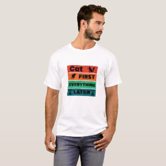 Cat First Everything Later Funny Cat Lover Vintage T-Shirt