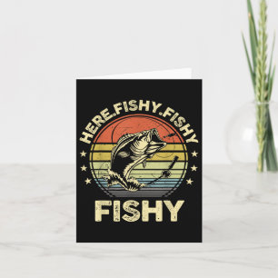 Cat Fishing-shirt Here-fishy B Fish Funny Dad Card