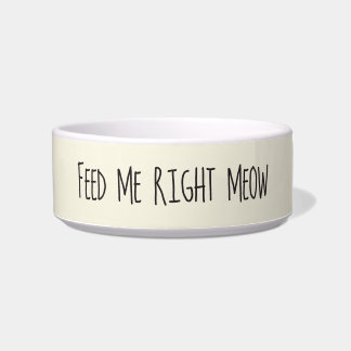 Cat Food Bowl | Feed Me Right Meow