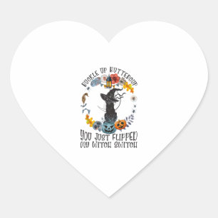 Cat For Buckle Up Buttercup You Just Flipped My Wi Heart Sticker