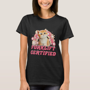 Cat Forklift Certified Funny For Men Women T-Shirt