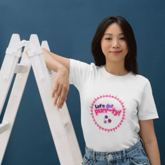 Cat Fun Pun Let's Get Purr-ty Quote T-Shirt