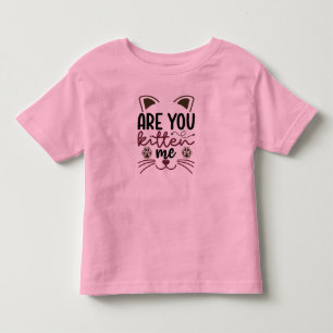 Cat Funny Quotes Toddler T-Shirt
