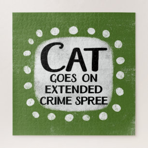 Cat Goes On Extended Crime Spree Jigsaw Puzzle