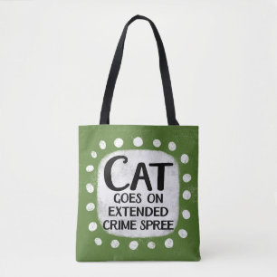 Cat Goes On Extended Crime Spree Tote Bag