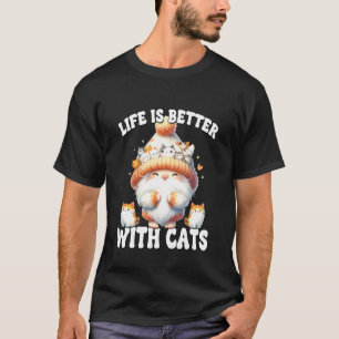 Cat Grandma Life Is Better With Cats For Cat Mum A T-Shirt